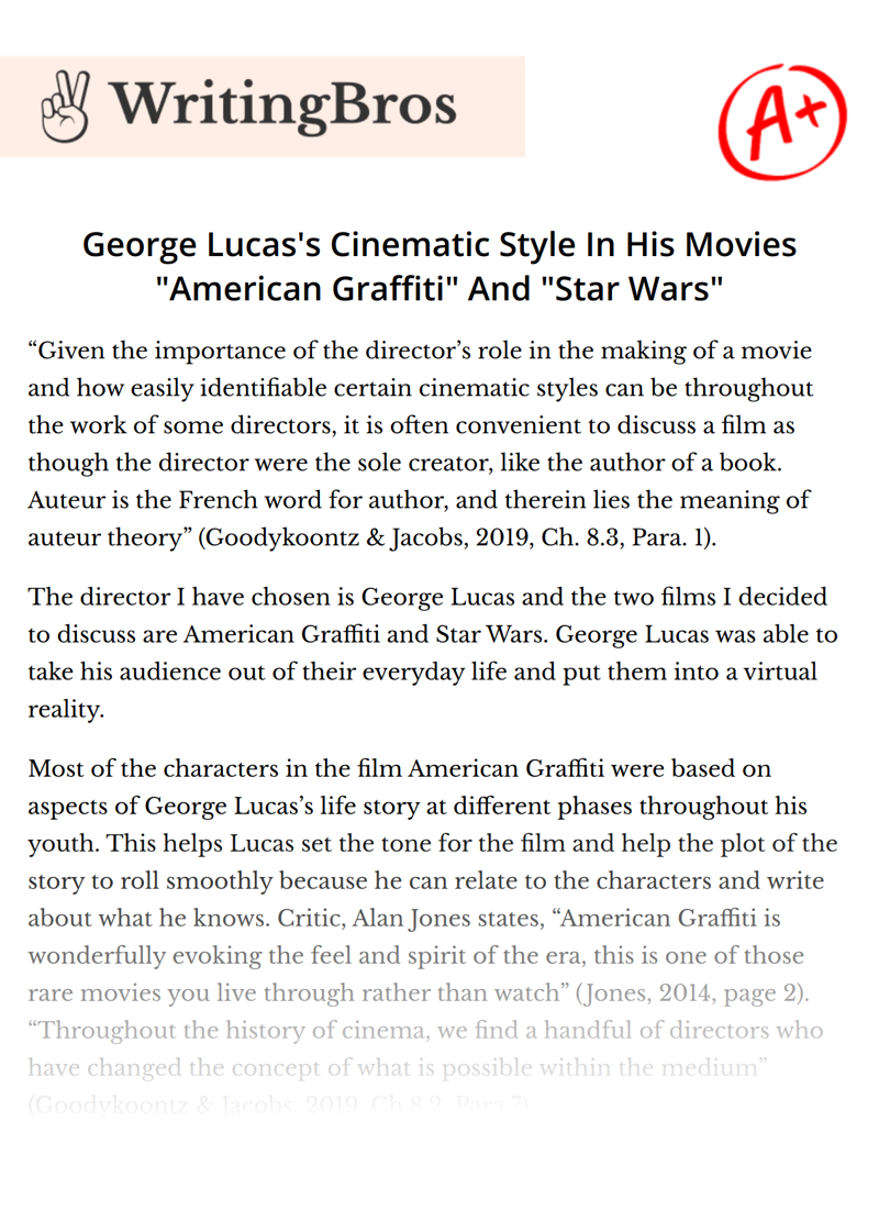 George Lucas's Cinematic Style In His Movies "American Graffiti" And "Star Wars" essay