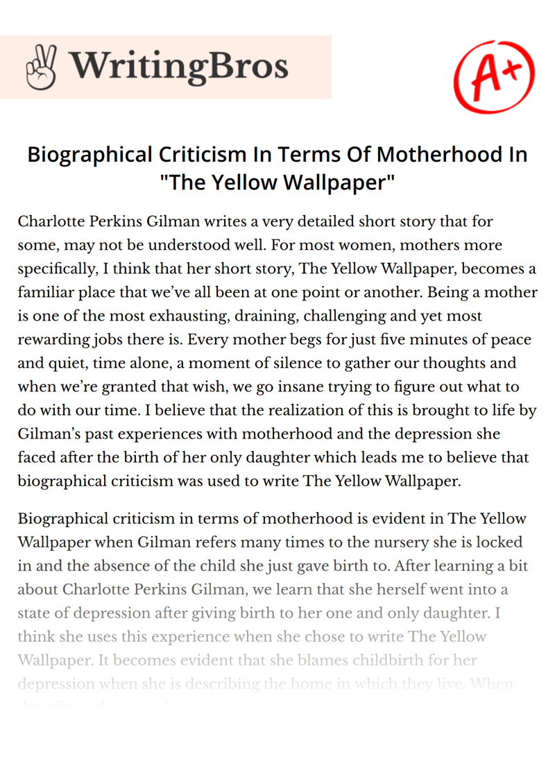 Biographical Criticism In Terms Of Motherhood In "The Yellow Wallpaper" essay